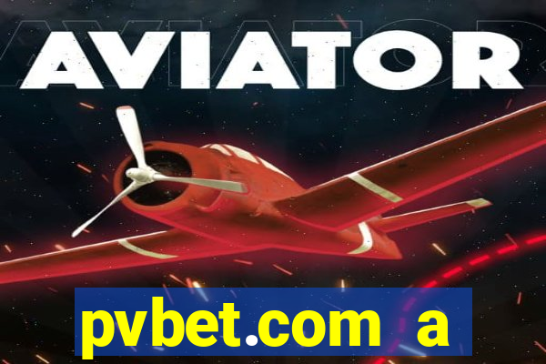 pvbet.com a plataforma de jogos de cassino